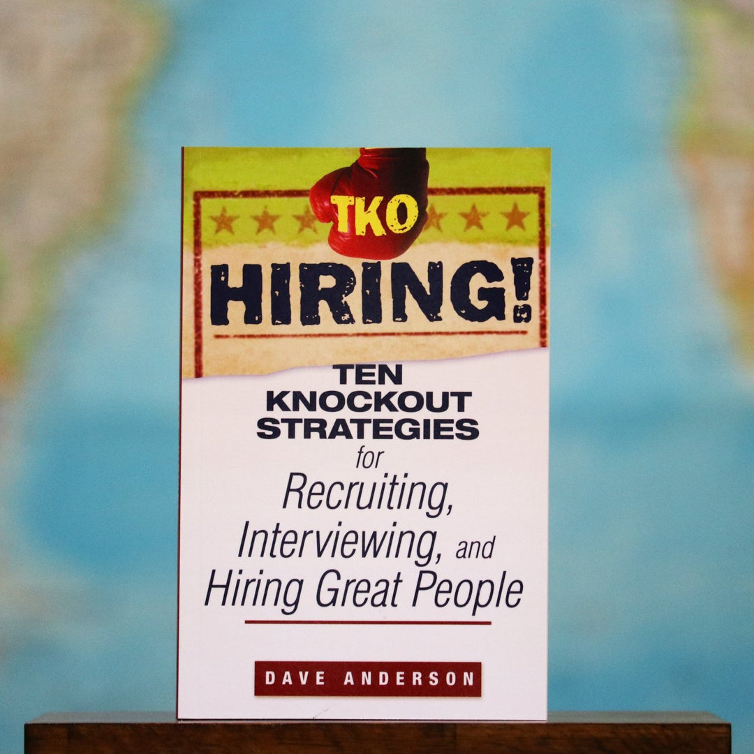 ten Knockout Strategies for Recruiting, Interviewing, and Hiring